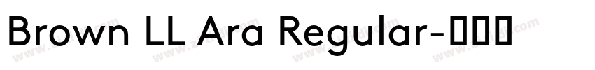 Brown LL Ara Regular字体转换